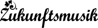 Zukunftsmusik
